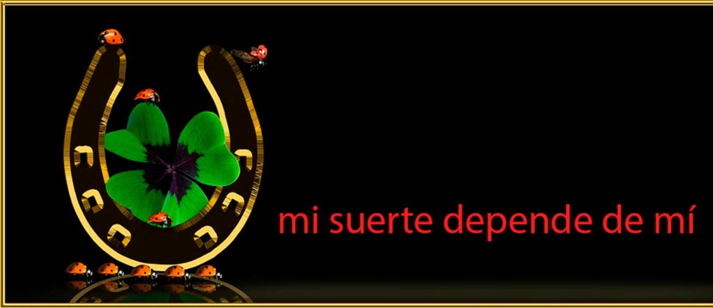 yo elijo cómo es mi suerte, con mis acciones